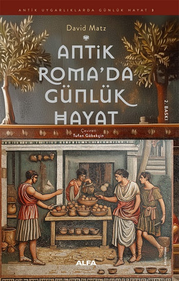 Antik Roma’da Günlük Hayat – David Matz – Alfa Yayınları – kitap kapağı