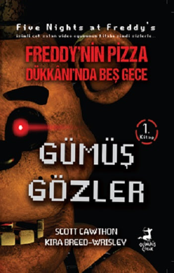 Freddy’nin Pizza Dükkanında Beş Gece : Gümüş Gözler – Scott Cawthon – Olimpos Yayınları – kitap kapağı