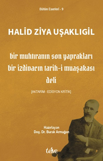 Bir Muhtıranın Son Yaprakları (Bir İzdivacın Tarih-i Muaşakası - Deli) – Halid Ziya Uşaklıgil – Telve Kitap – kitap
