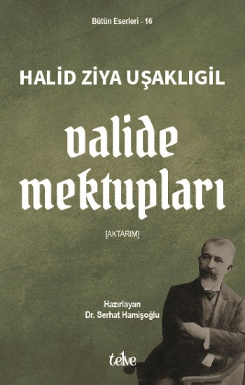 Valide Mektupları – Halid Ziya Uşaklıgil – Telve Kitap – kitap kapağı