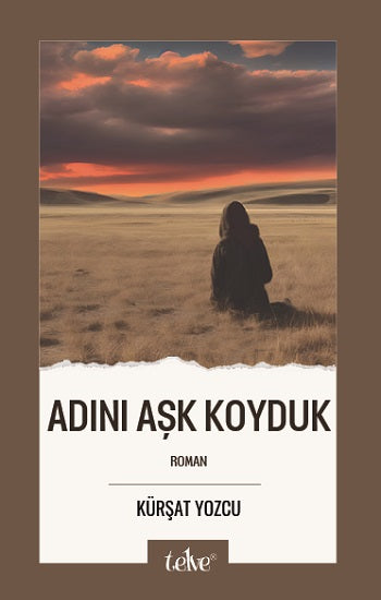 Adını Aşk Koyduk – Kürşat Yozcu – Telve Kitap – kitap kapağı