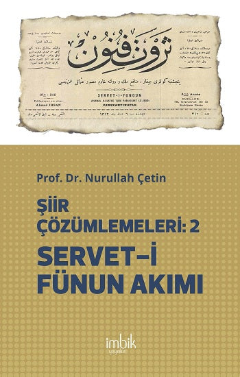 Şiir Çözümlemeleri 2 Servet-i Fünun Akımı – Prof. Dr. Nurullah Çetin – İmbik Yayınları – kitap kapağı