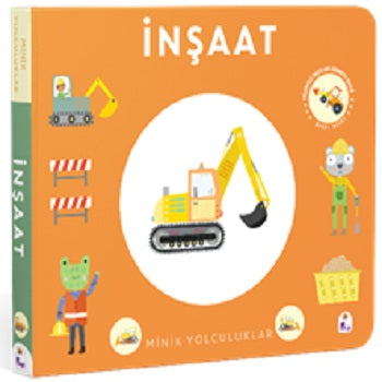 Minik Yolculuklar - İnşaat (Ciltli) – Kolektif – İndigo Çocuk – kitap kapağı