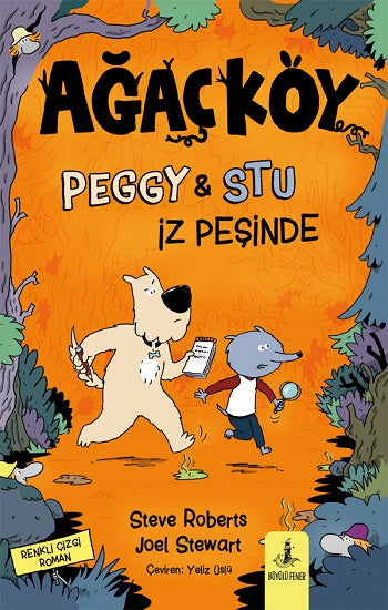 Ağaçköy Peggy & Stu İz Peşinde – Steve Roberts & Joel Stewart – Büyülü Fener Yayınları – kitap kapağı