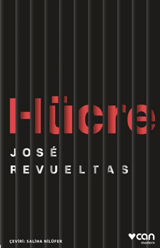 Hücre – Jose Revueltas – Can Yayınları – kitap kapağı