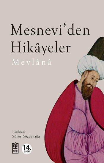 Mesnevi’den Hikayeler – Mevlana Celaleddin Rumi – Timaş Yayınları – kitap kapağı