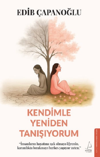 Kendimle Yeniden Tanışıyorum – Edib Çapanoğlu – Destek Yayınları – kitap kapağı