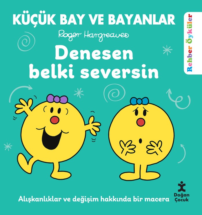 Küçük Bay ve Bayanlar Rehber Öyküler - Denesen Belki Seversin – Roger Hargreaves – Doğan Çocuk – kitap kapağı