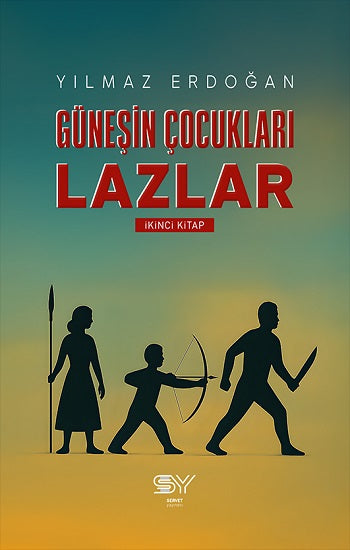 Güneşin Çocukları Lazlar -2 – Yılmaz Erdoğan – Servet Yayınevi – kitap kapağı