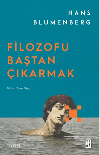 Filozofu Baştan Çıkarmak – Hans Blumenberg – Ketebe Yayınları – kitap kapağı