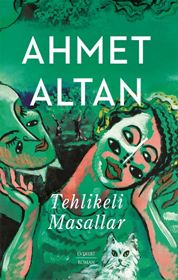 Tehlikeli Masallar – Ahmet Altan – Everest Yayınları – kitap kapağı