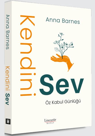 Kendini Sev – Anna Barnes – Literatür Yayınevi – kitap kapağı