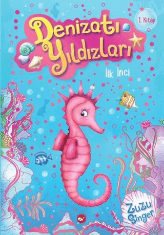 Denizatı Yıldızları - İlk İnci – Zuzu Singer – Beyaz Balina Yayınları – kitap kapağı