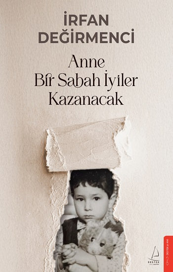 Anne Bir Sabah İyiler Kazanacak – İrfan Değirmenci – Destek Yayınları – kitap kapağı