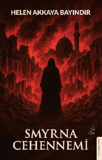 Smyrna Cehennemi – Helen Akkaya Bayındır – Destek Yayınları – kitap kapağı