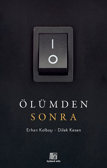 Ölümden Sonra – Erhan Kolbaşı & Dilek Kesen – Üçüncü Göz – kitap kapağı