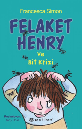 Felaket Henry ve Bit Krizi – Francesca Simon – Epsilon Yayınları – kitap kapağı