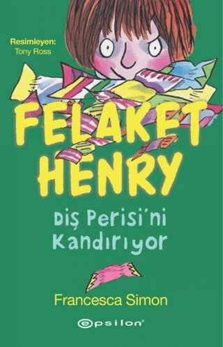 Felaket Henry Diş Perisini Kandırıyor – Francesca Simon – Epsilon Yayınları – kitap kapağı