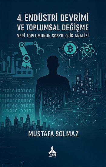 4. Endüstri Devrimi ve Toplumsal Değişme – Mustafa Solmaz – Sonçağ -Akademik Kitaplar – kitap kapağı