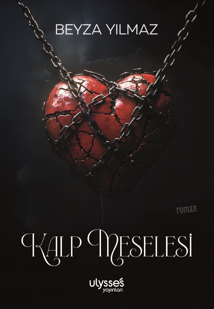 Kalp Meselesi – Beyza Yılmaz – Ulysses Yayınları – kitap kapağı