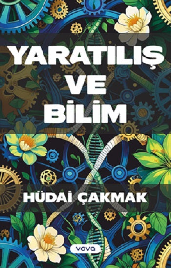 Yaratılış ve Bilim – Hüdai Çakmak – Vova Yayınları – kitap kapağı