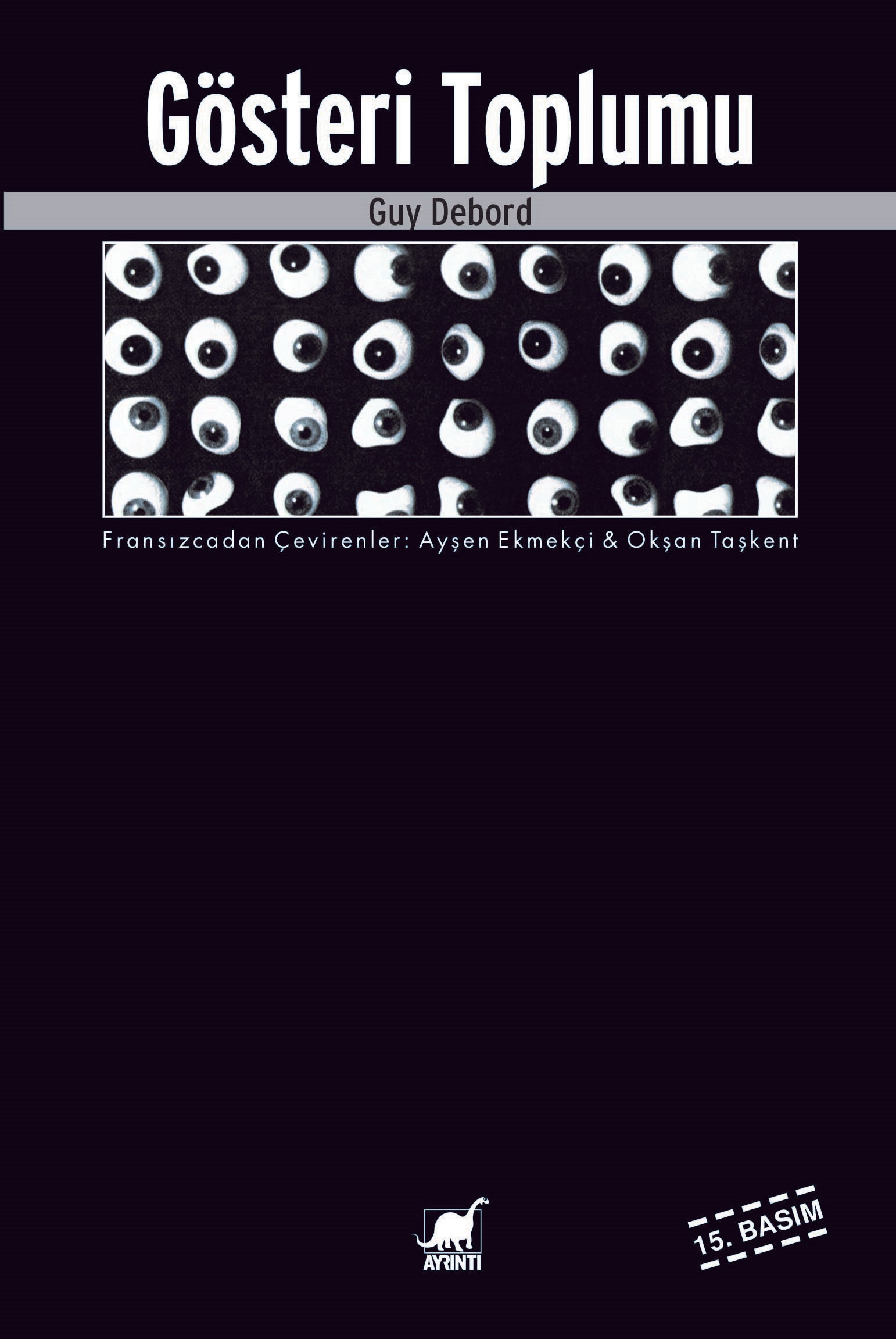 Gösteri Toplumu – Guy Debord – Ayrıntı Yayınları – kitap kapağı