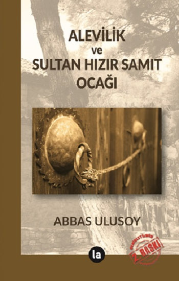 Alevilik ve Sultan Hızır Samıt Ocağı – Abbas Ulusoy – La Kitap Yayınları – kitap kapağı