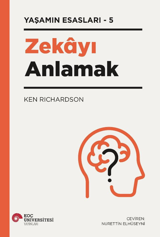 Zekayı Anlamak – Ken Richardson – Koç Üniversitesi Yayınları – kitap kapağı