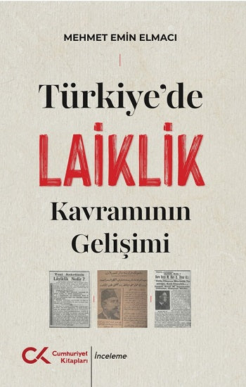 Türkiye'de Laiklik Kavramının Gelişimi – Mehmet Emin Elmacı – Cumhuriyet Kitapları – kitap kapağı