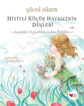 Hititli Küçük Hayalcinin Düşleri – Gürol Sözen – Can Çocuk Yayınları – kitap kapağı