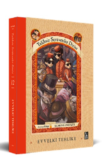 Talihsiz Serüvenler Dizisi 12 Evvelki Tehlike (Ciltli) – Lemony Snicket – X-Libris – kitap kapağı