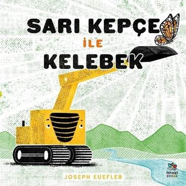 Sarı Kepçe ile Kelebek – Joseph Kuefler – İthaki Yayınları – kitap kapağı