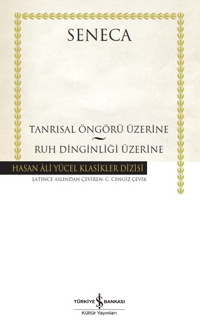Tanrısal Öngörü Üzerine – Ruh Dinginliği Üzerine (Ciltli) – Seneca – İş Bankası Kültür Yayınları – kitap kapağı