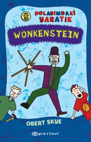 Wonkenstein: Dolabımdaki Yaratık – Obert Skye – Epsilon Yayınları – kitap kapağı