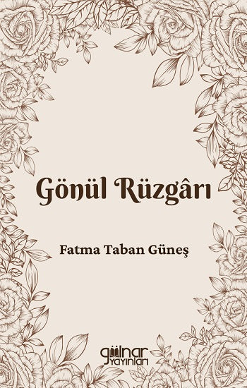 Gönül Rüzgarı – Fatma Taban Güneş – Gülnar Yayınları – kitap kapağı