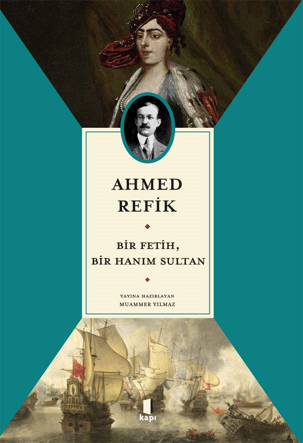Bir Fetih,  Bir Hanım Sultan – Ahmed Refik – Kapı Yayınları – kitap kapağı