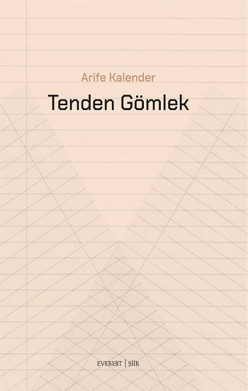 Tenden Gömlek – Arife Kalender – Everest Yayınları – kitap kapağı