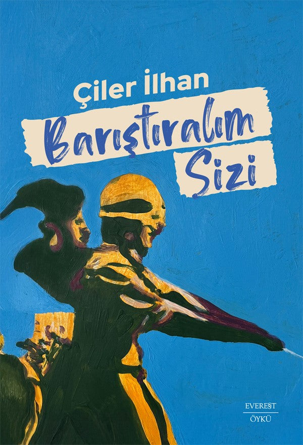 Barıştıralım Sizi – Çiler İlhan – Everest Yayınları – kitap kapağı