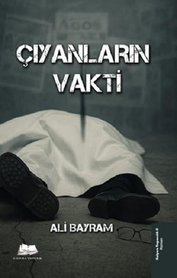 Çıyanların Vakti – Ali Bayram – Kalyora Yayıncılık – kitap kapağı