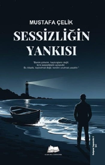 Sessizliğin Yankısı – Mustafa Çelik – Kalyora Yayıncılık – kitap kapağı