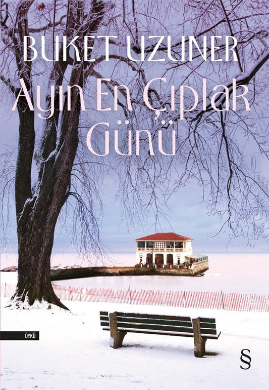 Ayın En Çıplak Günü – Buket Uzuner – Everest Yayınları – kitap kapağı