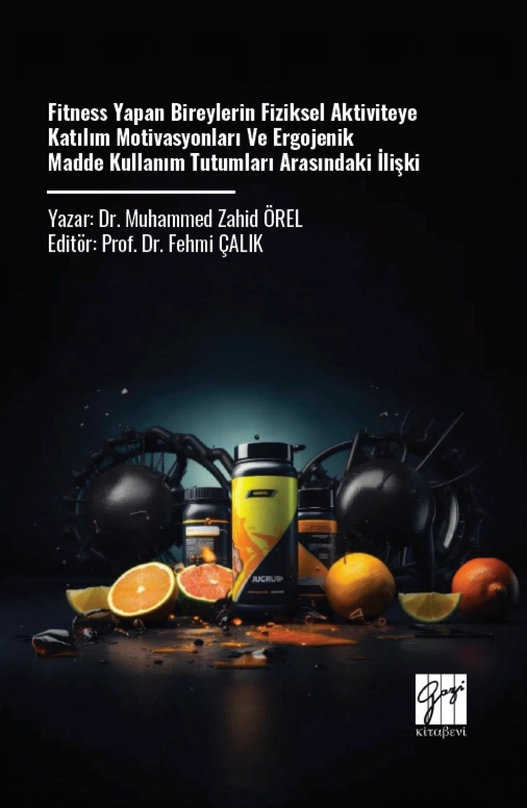 Fitness Yapan Bireylerin Fiziksel Aktiviteye Katılım Motivasyonları ve Ergojenik Madde Kullanım Tutumları Arasındaki