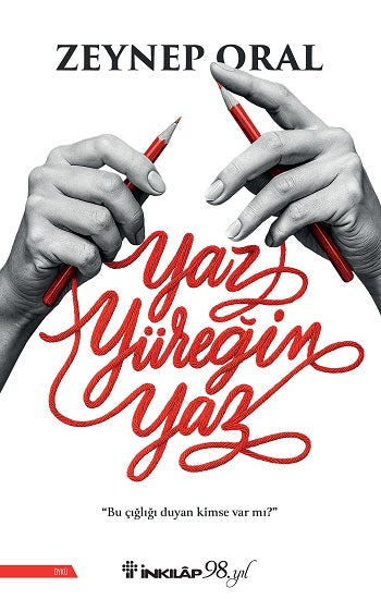 Yaz Yüreğim Yaz – Zeynep Oral – İnkılap Kitabevi – kitap kapağı