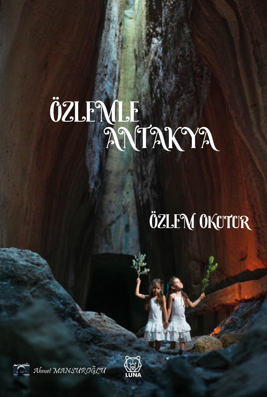 Özlemle Antakya – Özlem Okutur – Luna Yayınları – kitap kapağı