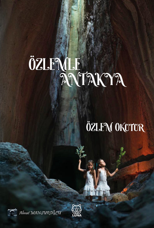 Özlemle Antakya – Özlem Okutur – Luna Yayınları – kitap kapağı