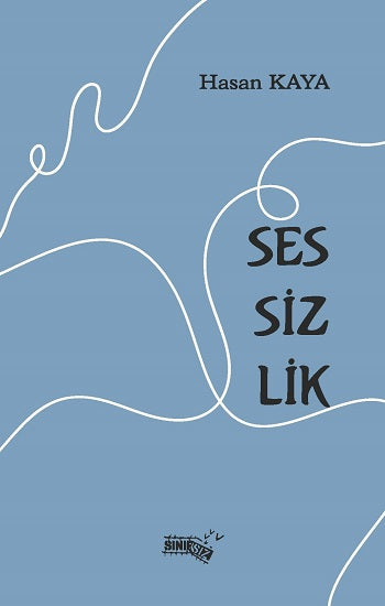 Sessizlik – Hasan Kaya – Sınırsız Kitap – kitap kapağı