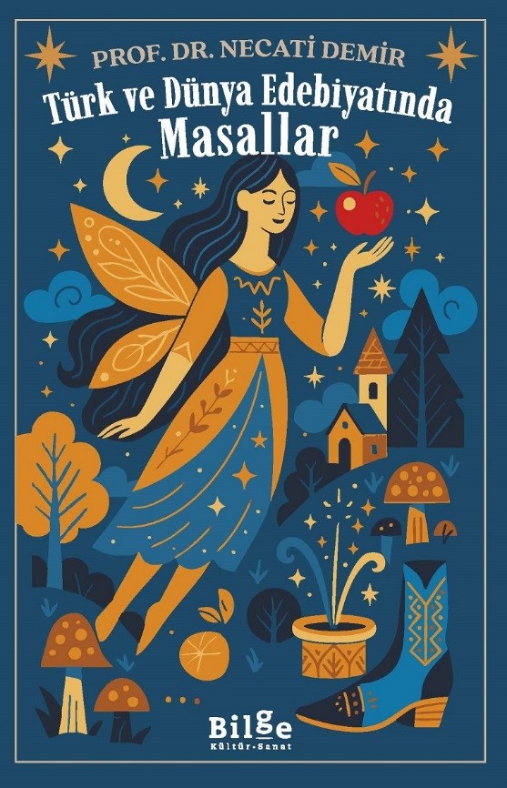 Türk ve Dünya Edebiyatında  Masallar – Necati Demir – Bilge Kültür Sanat – kitap kapağı