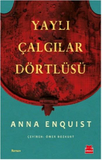 Yaylı Çalgılar Dörtlüsü – Anna Enquist – Kırmızı Kedi Yayınevi – kitap kapağı