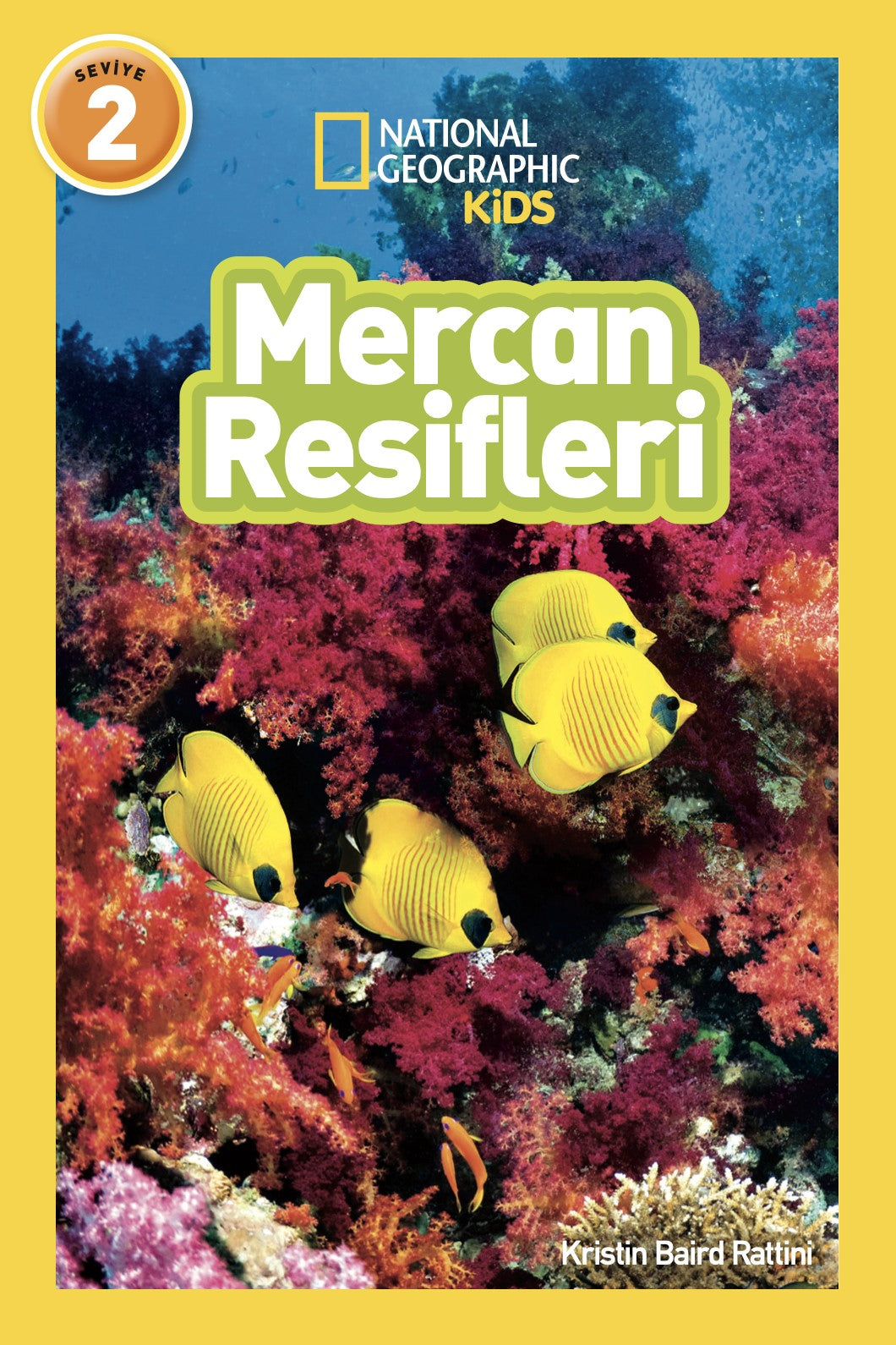 Mercan Resifleri - National Geographic Kids – Kristin Baird Rattini – Beta Kids – kitap kapağı