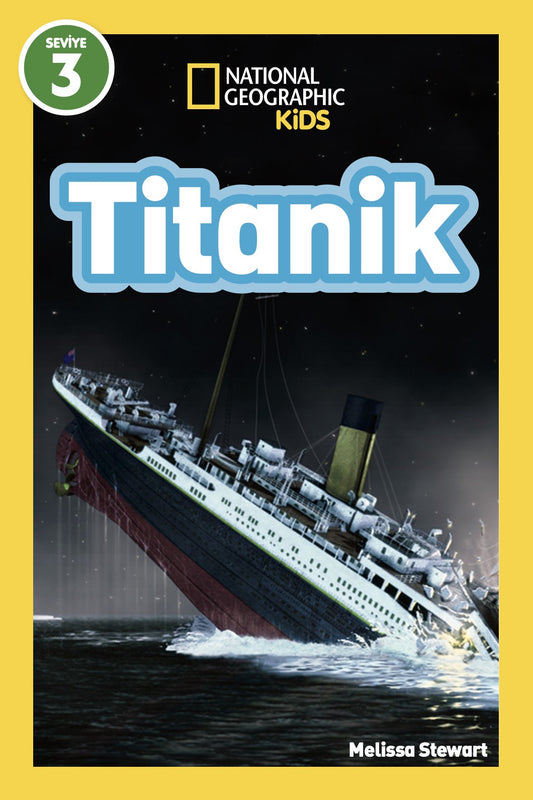 Titanik - National Geographic Kids – Melissa Stewart – Beta Kids – kitap kapağı
